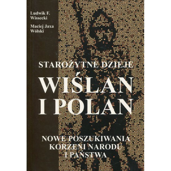 Starożytne dzieje Wiślan i Polan
