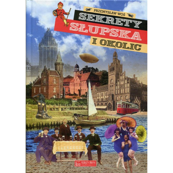 Sekrety Słupska i okolic