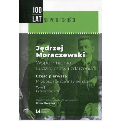 Jędrzej Moraczewski. Wspomnienia. Ludzie, czasy i zdarzenia