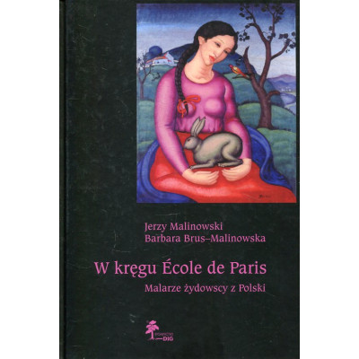 W kręgu Ecole de Paris. Malarze żydowscy z Polski