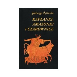 Kapłanki, amazonki i czarownice