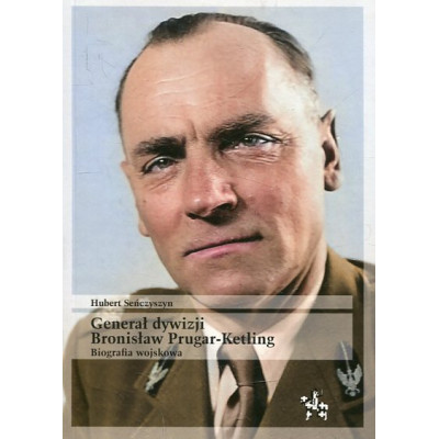 Generał dywizji Bronisław Prugar-Ketling