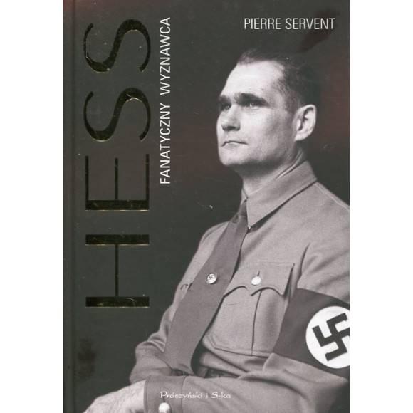 Hess Fanatyczny wyznawca