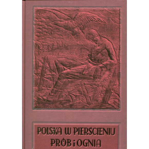 Polska w pierścieniu prób i ognia