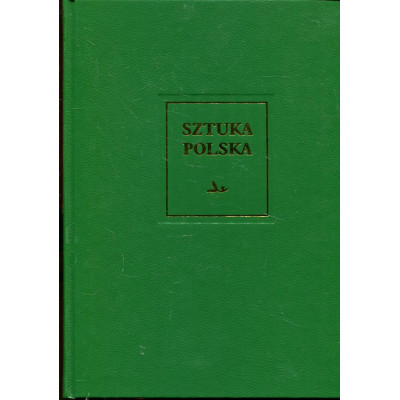 Sztuka polska Tom 6 Sztuka XIX wieku