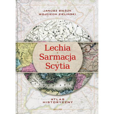 Lechia Sarmacja Scytia Atlas historyczny