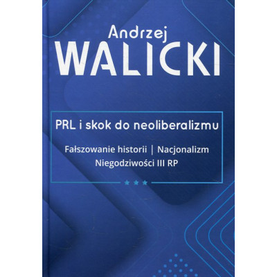 PRL i skok do neoliberalizmu. Tom 3