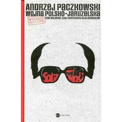 Wojna polsko-jaruzelska Stan wojenny czyli kontrrewolucja generałów