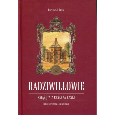 Radziwiłłowie. Książęta z cesarza łaski