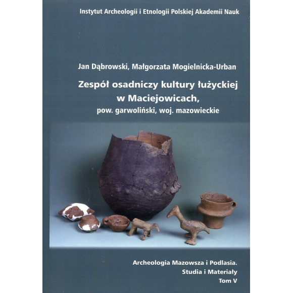 Zespół osadniczy kultury łużyckiej w Maciejowicach, pow. garwoliński, woj. mazowieckie