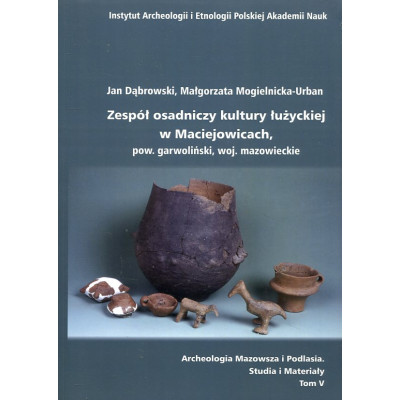 Zespół osadniczy kultury łużyckiej w Maciejowicach, pow. garwoliński, woj. mazowieckie