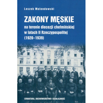 Zakony męskie na terenie diecezji chełmińskiej w latach II Rzeczypospolitej (1920-1939)