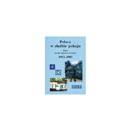 Polacy w służbie pokoju 1953-2003