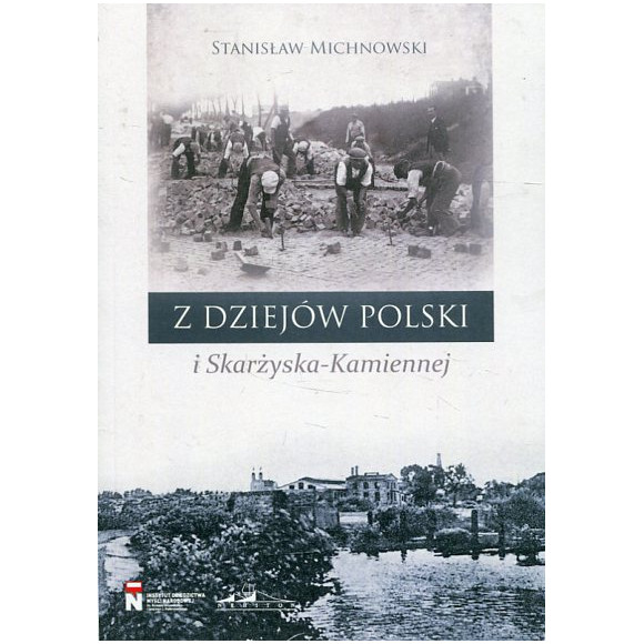 Z dziejów Polski i Skarżyska-Kamiennej
