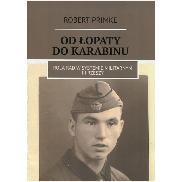 Od łopaty do karabinu