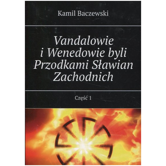 Vandalowie i Wenedowie byli Przodkami Sławian Zachodnich Część 1