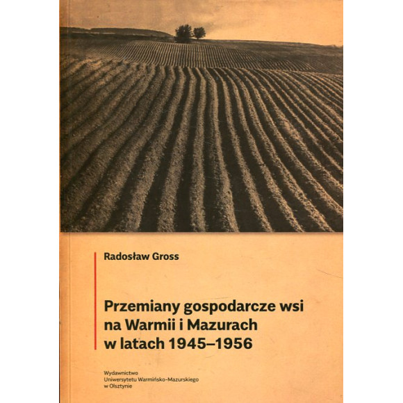 Przemiany gospodarcze wsi na Warmii i Mazurach w latach 1945-1956