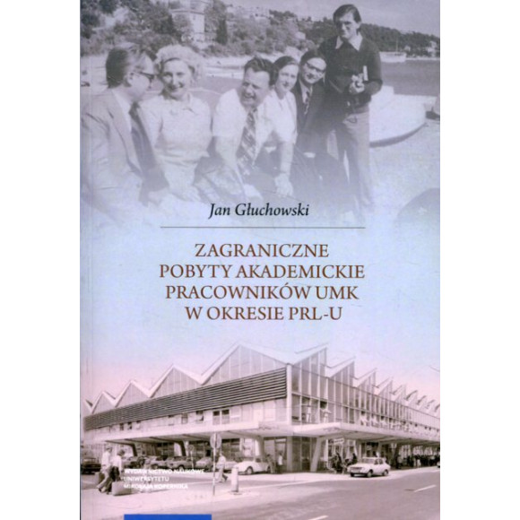 Zagraniczne pobyty akademickie pracowników UMK w okresie PRL-u