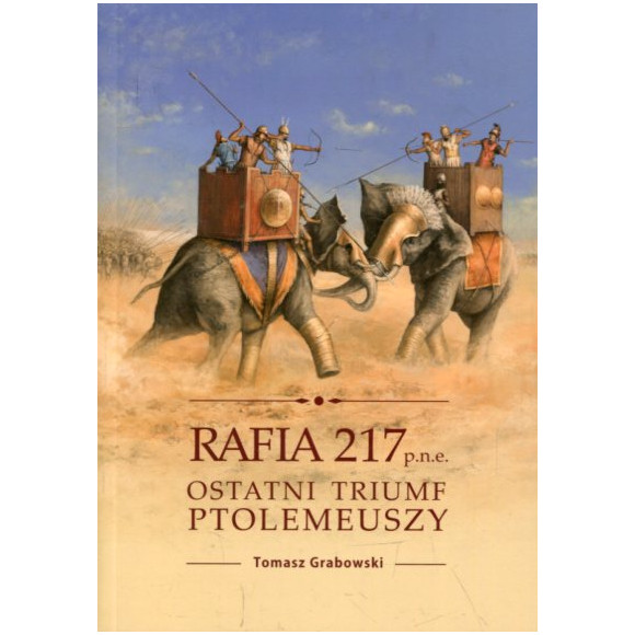 Rafia 217 p.n.e. Ostatni triumf Ptolemeuszy