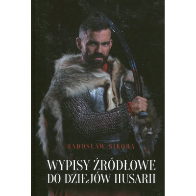Wypisy źródłowe do dziejów husarii
