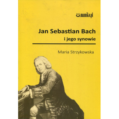 Jan Sebastian Bach i jego synowie