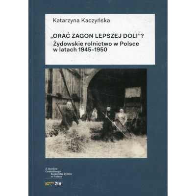Orać zagon lepszej doli