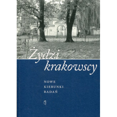 Żydzi krakowscy. Nowe kierunki badań