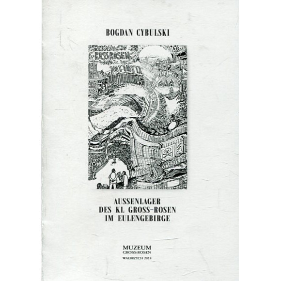 Außenlager des KL Gross-Rosen im Eulengebirge