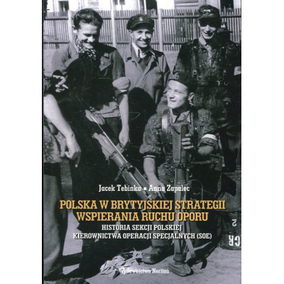 Polska w brytyjskiej strategii wspierania ruchu oporu