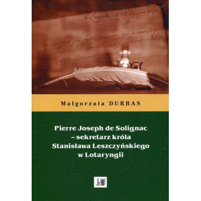 Pierre Joseph de Solignac - sekretarz króla Stanisława Leszczyńskiego w Lotaryngii