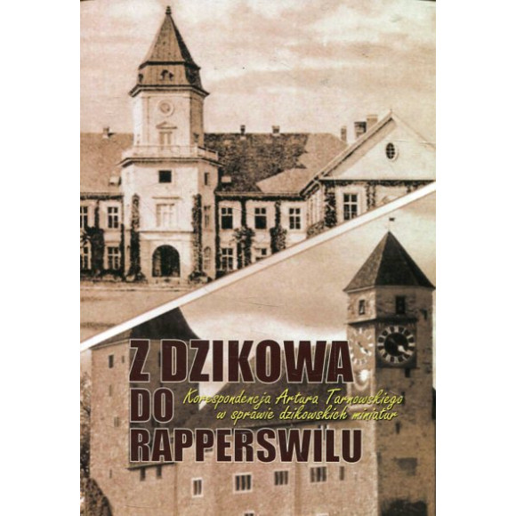 Z Dzikowa do Rapperswilu