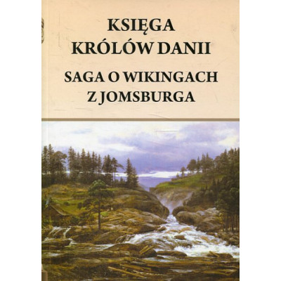 Księga królów Danii. Saga o wikingach z Jomsburga