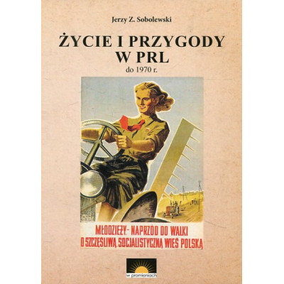 Życie i przygody w PRL