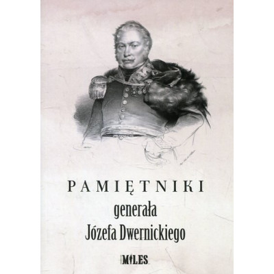 Pamiętniki generała Józefa Dwernickiego