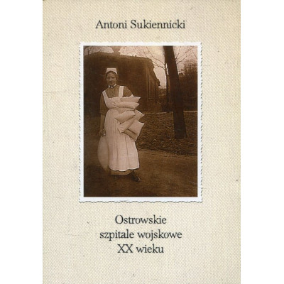 Ostrowskie szpitale wojskowe XX wieku