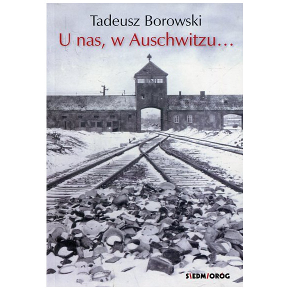 U nas, w Auschwitzu...