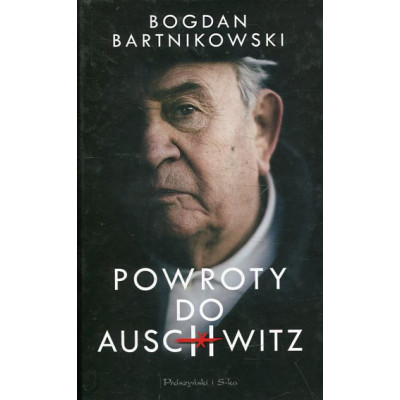 Powroty do Auschwitz