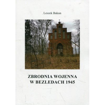 Zbrodnia wojenna w Bezledach 1945