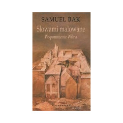 Słowami malowane. Wspomnienie Wilna