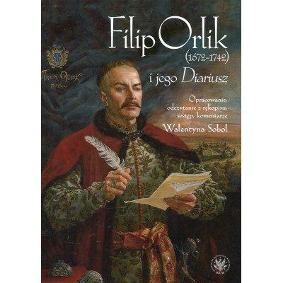 Filip Orlik (1672-1742) i jego Diariusz