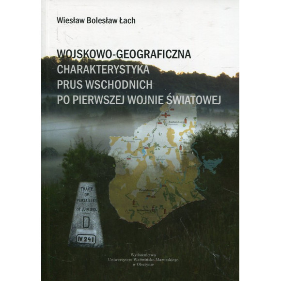 Wojskowo-geograficzna charakterystyka Prus Wschodnich po pierwszej wojnie światowej