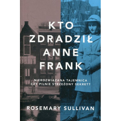 Kto zdradził Anne Frank