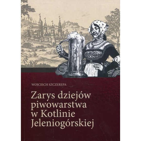 Zarys dziejów piwowarstwa w Kotlinie Jeleniogórskiej