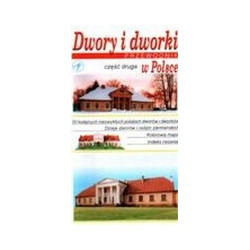 Dwory i dworki w Polsce. Przewodnik część druga