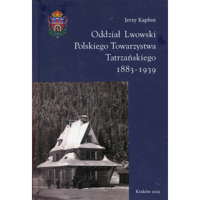 Oddział Lwowski Polskiego Towarzystwa Tatrzańskiego 1883-1939