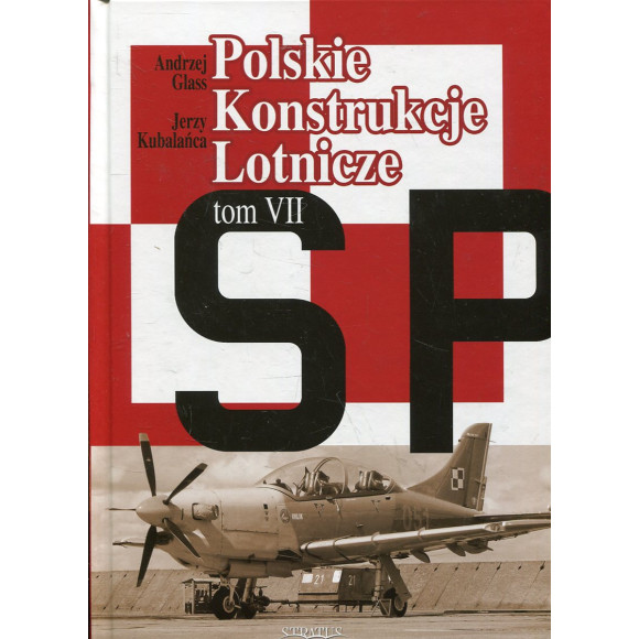 Polskie Konstrukcje Lotnicze tom VII