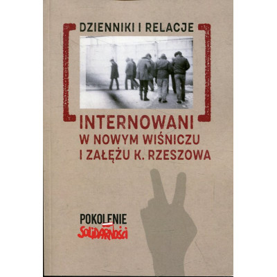 Internowani w Nowym Wiśniczu i Załężu k. Rzeszowa