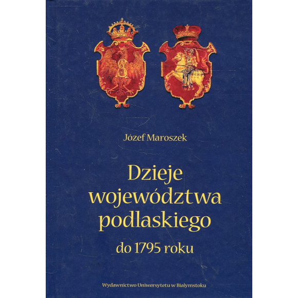 Dzieje województwa podlaskiego do 1795 roku