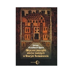 Mityczne początki miejsc świętych w Starym Testamencie