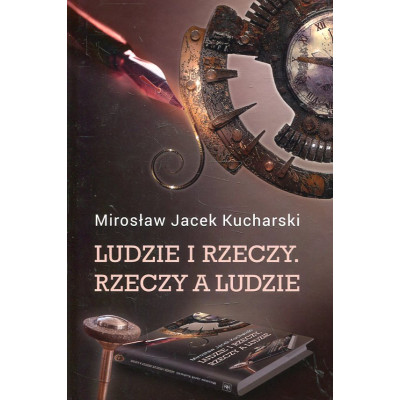 Ludzie i rzeczy. Rzeczy a ludzie